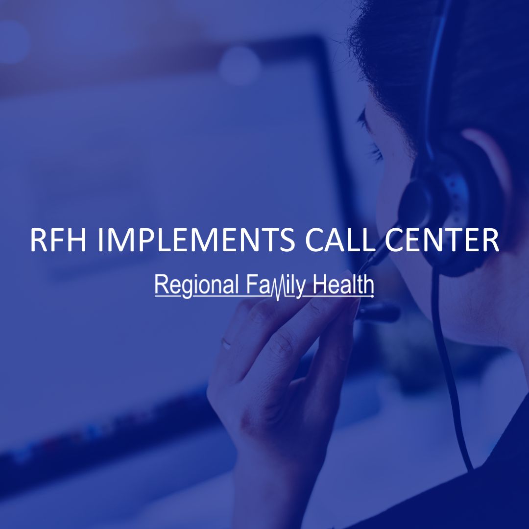 Regional Family Health Implements Call Center